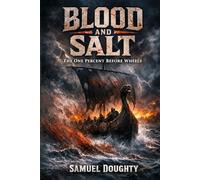 Blood and Salt The One Percent Before Wheels