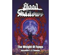 Blood and Shadows: The Weight of Fangs