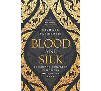 Michael Vatikiotis Blood and Silk (Tascabile)