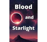 Blood and Starlight