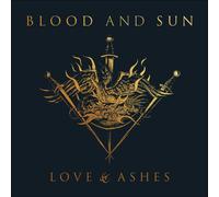 Blood and Sun Love & Ashes (CD) Album