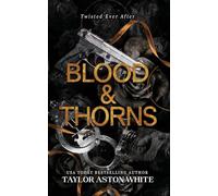 Blood and Thorns: A dark contemporary romance reimagining of Beauty and the Beast