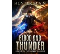 Blood and Thunder: Preternatural Chronicles Book 11