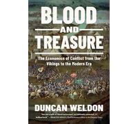 Blood and Treasure: The Economics of Conflict from the Vikings to the Modern Era