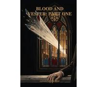Blood and Vesper: The Vespera Compact, Book One (Volume 1 of 2)