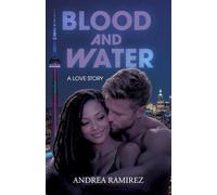 Blood and Water: A Love Story
