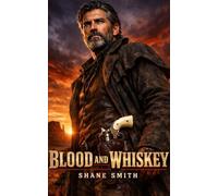 Blood and Whiskey
