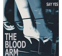 Blood Arm, the - Say Yes