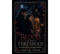 Blood at the Threshold: An Ashbell Hollow Paranormal Romance