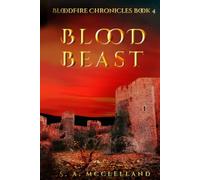 Blood Beast: BloodFire Chronicles book 4