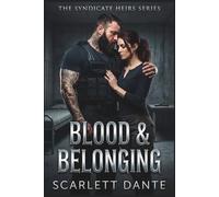 Blood & Belonging: A Dark Reverse Harem Mafia Romance (The Syndicate Heirs Book 2)