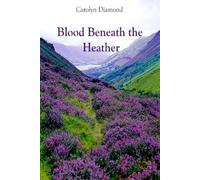 Blood Beneath The Heather