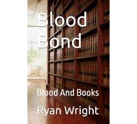 Blood Bond: Blood And Books