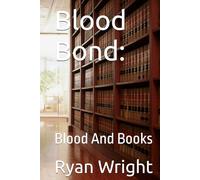 Blood Bond: Blood And Books