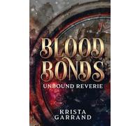 Blood Bonds: Unbound Reverie: 1