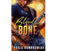 Blood & Bone (Large Print): A Steamy, Love Triangle, Rock Star Romance (Large Print): 1