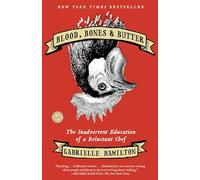 Gabrielle Hamilton Blood, Bones & Butter (Tascabile)