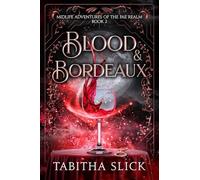 Blood & Bordeaux: Midlife Paranormal Women's Dark Fantasy Romance: 2
