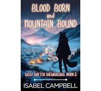 Blood Born and Mountain Bound: 5