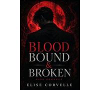 Blood Bound & Broken: A Dark Vampire Romantasy: 2