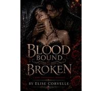 Blood Bound & Broken: A Dark Vampire Romantasy