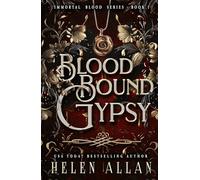 Blood Bound Gypsy: Immortal Blood Series Book 1
