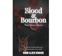 Blood & Bourbon: An Italian Lexicon