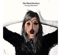 Blood Brothers - Young Machetes