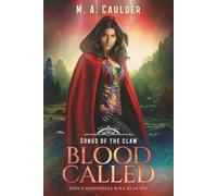 Blood Called: Songs of The Claw, Book 1