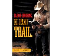 Blood Covering, EL PASO TRAIL.