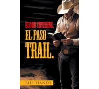 Blood Covering, EL PASO TRAIL.