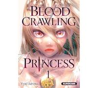 Blood-Crawling Princess: Tome 1