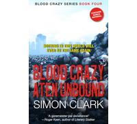 Blood Crazy: Aten Unbound: Nick and friends commence a new set of post-apocalyptic adventures: 4
