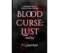Blood Curse: Lust: A Seductive Take on Feminine Rage & Revenge: 1