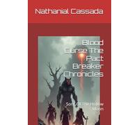 Blood Curse The Pact Breaker Chronicles: Sons Of The Hollow Moon