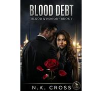 Blood Debt: A Grumpy Alpha Mafia Romance (Blood & Honor Book 1)