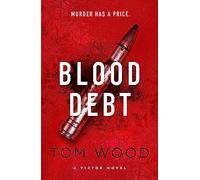 Blood Debt: The non-stop danger-filled new Victor thriller