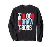 Blood Draw Boss - Funny Phlebotomist Felpa
