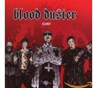 BLOOD DUSTER - Cunt