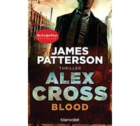 Blood: Ein Alex-Cross-Roman: Thriller: 12