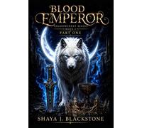 Blood Emperor: Shadowcrest Series: Book 3 Part one