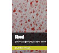 Blood: Everything you wanted to know