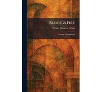Blood & Fire: General William Booth