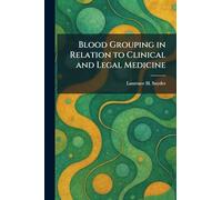 Blood Grouping in Relation to Clinical and Legal Medicine