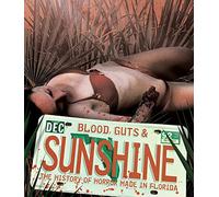 Blood, Guts and Sunshine