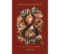 Blood & honey. La strega e il cacciatore (Vol. 2)