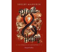 Blood & honey. La strega e il cacciatore (Vol. 2)