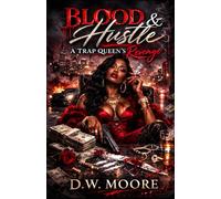 Blood & Hustle: A Trap Queen’s Revenge