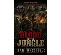 Blood In The Jungle: A Task Force Lazarus: Cold War Story