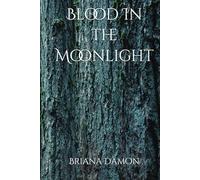 Blood In the Moonlight